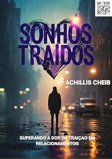 Livro Sonhos Traídos: Superando a Dor da Traição em Relacionamentos