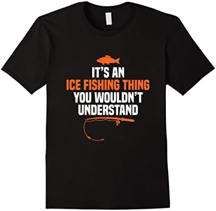 Mens It's an Ice Fishing Thing - You Wouldn't Understand Shirt XL Black