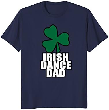 Irish Dance Dad Competition tee / shirt
