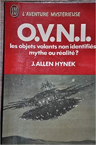 Amazon Fr O V N I Les Objets Volants Non Identifies Mythe Ou Realite Josef Allen Hynek Maud Sissung Livres