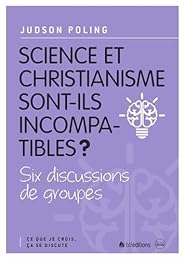 Science et christianisme sont-ils incompatibles ?