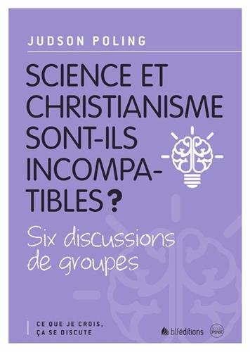 Science et christianisme sont-ils incompatibles ?