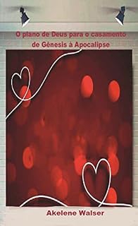 Livro O PLANO DE DEUS PARA O CASAMENTO DE GÊNESIS A APOCALIPSE
