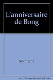 L' anniversaire de Bong