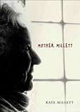 Mother Millett by Kate Millett