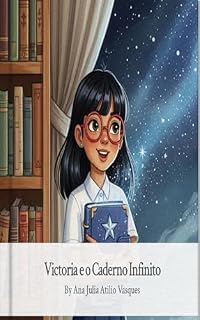 Livro VICTORIA E O CADERNO INFINITO: VIAGEM COM A IMAGINAÇÃO