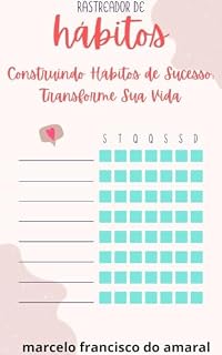 Livro rastreador de hábitos: Construindo Hábitos de Sucesso: Transforme Sua Vida