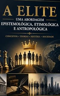 Livro Classe Social: Uma Abordagem Epistemológica, Etimológica e Antropológica