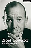 Future Indefinite (Biography and Autobiography) by Noël Coward