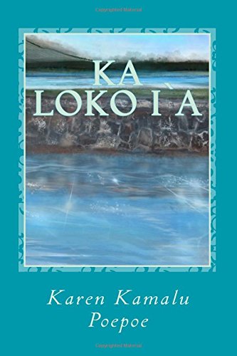 Ka Loko I'a (Kukuiehu Series)