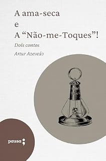Livro A ama-seca e A "Não-me-Toques" – dois contos
