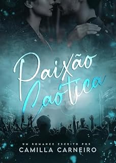 Livro Paixão Caótica (Trilogia Caos Livro 1)