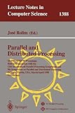 Parallel and Distributed Processing : 10th International IPPS/SPDP'98 Workshops, Held in Conjunction with the 12th International Parallel Processing Symposium on Parallel and 9th Symposium on Parallel and Distributed Processing, Orlando, Florida, U. S. A., March 30-April 3, 1998, , 3540643591