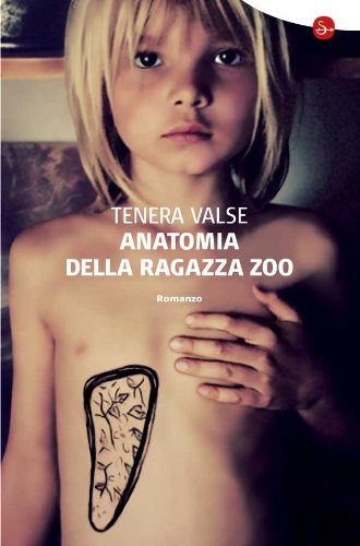 Anatomia della ragazza zoo (Narrativa) (Italian Edition)