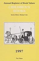 Annual Register of Book Values - Children's Books: 1997 1870773721 Book Cover