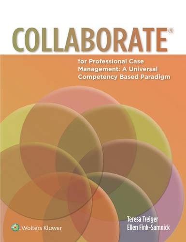 Download COLLABORATE(R) for Professional Case Management: A Universal Competency-Based Paradigm Download COLLABORATE(R) for Professional Case Management: A Universal Competency-Based Paradigm