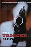The Trigger Men by Martin Dillon