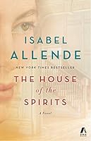 The House of the Spirits: A Novel