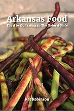Arkansas Food: The A to Z of Eating in the Natural State