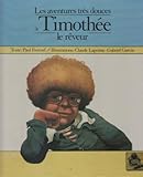 Image de Les Aventures très douces de Timothée le rêveur (La Bouteille à l'encre) (French Edition)