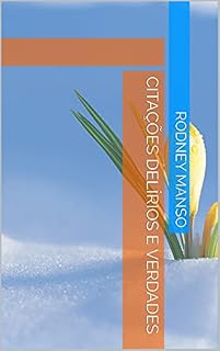 Livro Citações Delírios e Verdades