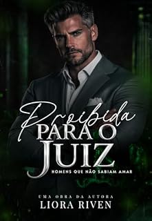 Livro Proibida Para o Juiz (Homens que não sabiam amar Livro 2)