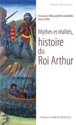 Mythes et réalités, histoire du roi Arthur