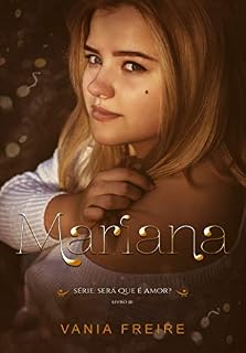 Livro Mariana (Será que é amor? Livro 3)