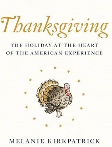 Download Thanksgiving: The Holiday at the Heart of the American Experience PDF