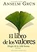 LIBRO DE LOS VALORES, EL. ELOGIO DE LA VIDA BUENA