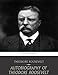 Autobiography of Theodore Roosevelt