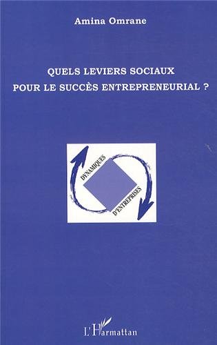 Quels leviers sociaux pour le succès entrepreneurial