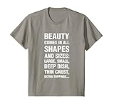 Kids Funny Pizza T-Shirt - Beauty Comes In All Shapes And Sizes 6 Slate