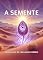 Livro A SEMENTE