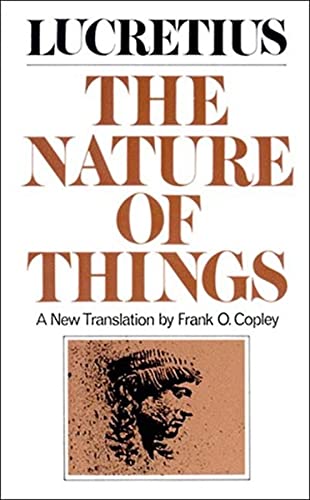The Nature Of Things Titus Lucretius Carus Frank O Copley Books Amazon Com