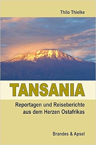 Tansania Reportagen Und Reiseberichte Aus Dem Herzen Ostafrikas Amazon De Thilo Thielke Bucher Tansania Reportagen Und Reiseberichte Aus Dem Herzen Ostafrikas Amazon De Thilo Thielke Bucher