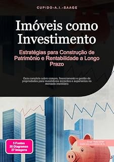 Livro Imóveis como Investimento: Estratégias para Construção de Patrimônio e Rentabilidade a Longo Prazo