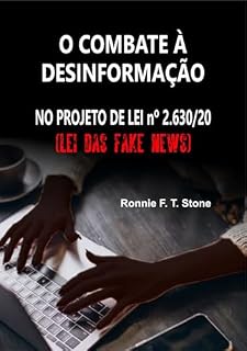 Livro O combate à desinformação no Projeto de Lei nº 2.630/20: "Lei das Fake News"