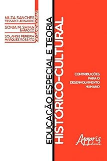 Livro Educação Especial e Teoria Histórico-Cultural: Contribuições para o Desenvolvimento Humano