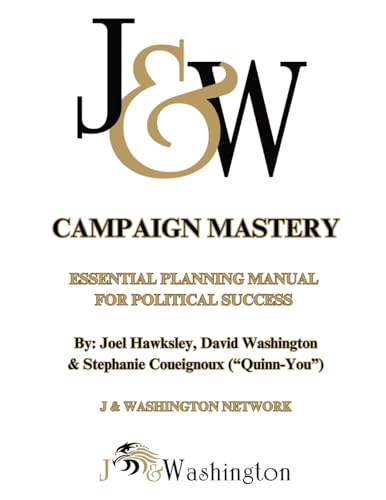 Campaign Mastery: Essential Planning Manual for Political Success