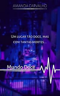 Livro Mundo Doce: Um lugar tão doce, mas com tantas mortes.