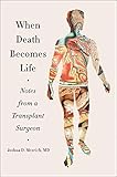 When Death Becomes Life: Notes from a Transplant