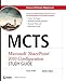 MCTS Microsoft SharePoint 2010 Configuration Study Guide: Exam 70-667