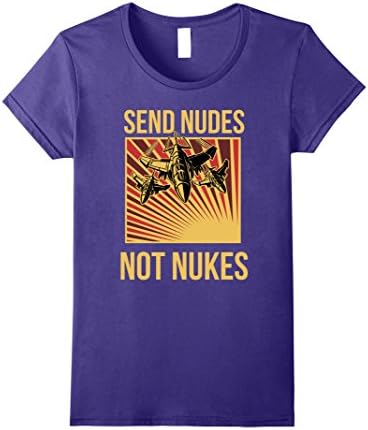 Womens Send Nudes Not Nukes T-Shirt Funny Anti-War Medium Purple