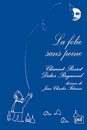La  folie sans peine