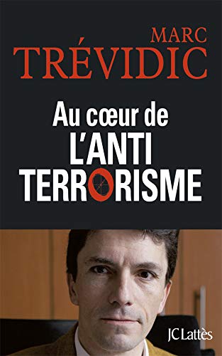 Au coeur de l'antiterrorisme by Marc Trévidic