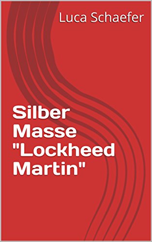 Silber Masse "Lockheed Martin" (German Edition)