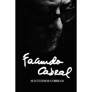 Facundo Cabral: Sus últimos correos (Spanish Edition)