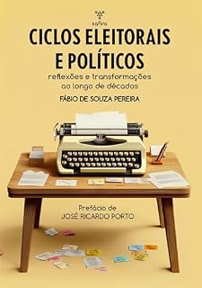 Livro Ciclos eleitorais e políticos: reflexões e transformações ao longo de décadas