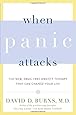 When Panic Attacks: The New, Drug-Free Anxiety Therapy That Can Change Your Life
